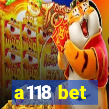a118 bet